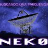 Neko - Buscando Una Frecuencia (By Neko)