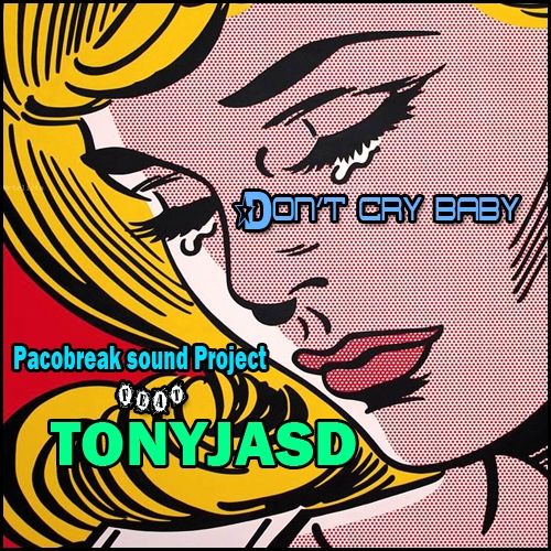 Don´t cry baby