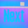 Next!!