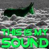 This is my sound