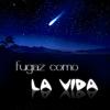 Fugaz como la vida