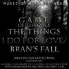 04. The Things I do for love/ Bran's Fall