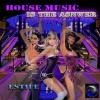 HOUSE MUSIC IS THE ANSWER(remix by estife)