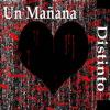 Un Mañana Distinto