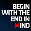 Begin With The End In Mind