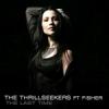 Thrillseekers Ft Fisher - The Last Time (tony fuentes remix