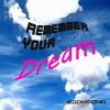 Remember your dream