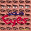 Close Your Eyes