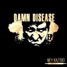 Ney Kaztro - Damn Disease (Original Mix)