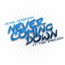 Frank Peterson - Never Coming Down ft. Toby Emerson