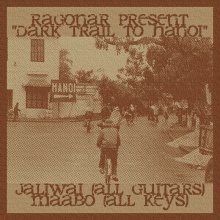 Dark Trail To Hanoi (Jaliwai, guitars & Maabo, keys)