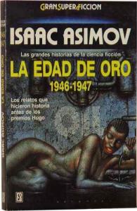 33-Asimov, Isaac - La edad de oro. 1946-47.jpg