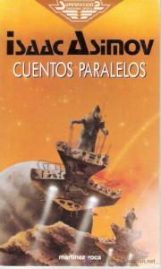 101 - Asimov, Isaac - Cuentos Paralelos.jpg