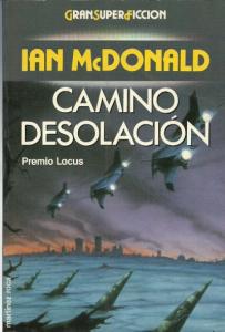 03-McDonald, Ian - Camino Desolacion.jpg