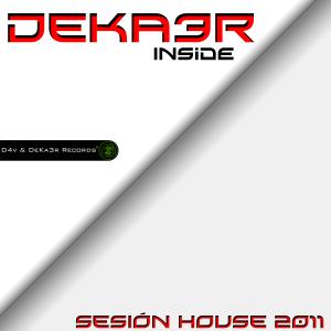 DeKa3r. Inside (Sesión House 2011).jpg