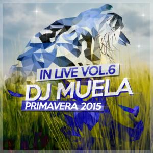 DJ MUELA - In Live Vol.6 (PRIMAVERA 2015).jpg
