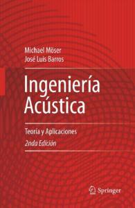 16 Ingenieria Acustica Teoria y Aplicaciones - M. Moser & J.L. Barros.jpg