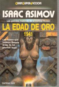 30-Asimov, Isaac - La edad de oro. 1941.jpg