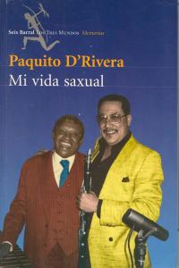 Mi vida saxual Paquito D'Rivera.jpg