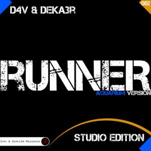 D4v & DeKa3r. Runner (Aquarium Version) Studio Edition.jpg
