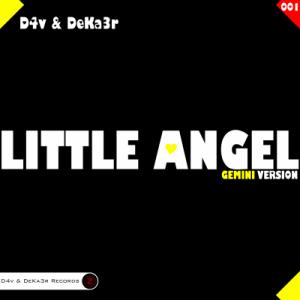 D4v & DeKa3r. Little Angel (Gemini Version).jpg