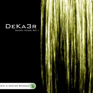 Carátula DeKa3r. House Music (Sesion House 2011).jpg