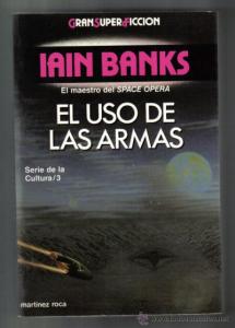 46-Banks, Iain M. - El uso de las armas- Serie de la Cultura 3.jpg