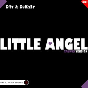D4v & DeKa3r. Little Angel (Taurus Version).jpg