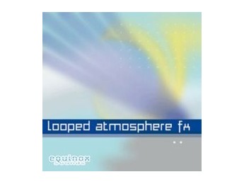 Equinox Sounds presenta Looped Atmosphere FX