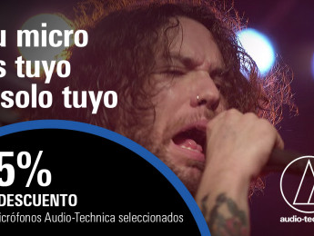 "Tu micro es tuyo y sólo tuyo": 15% de descuento en micrófonos Audio-Technica