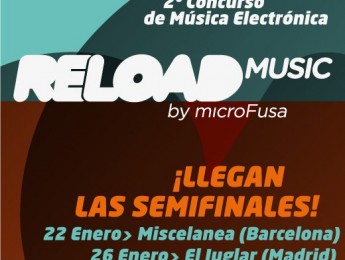 Semifinales de RELOADmusic en Barcelona y Madrid