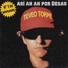 ASÍ AH AH POR DÉGAS. (TEVEO TORPE / DJ Remix.)