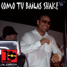 Como tu bailas shake