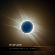 PROYECTO JK La armonización de los chakras 2003