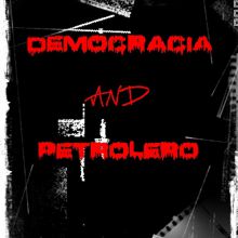 democracia and petrolero