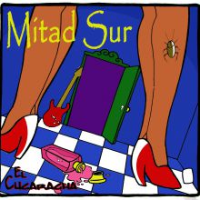 MITAD SUR/ EL CUCARACHA