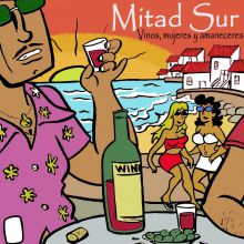 MITAD SUR/VINOS, MUJERES Y AMANECERES