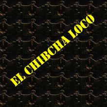El Chibcha Loco (2010)