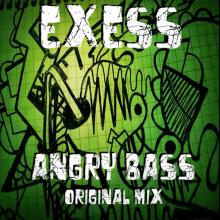Exess - Angry Bass (Original Mix)