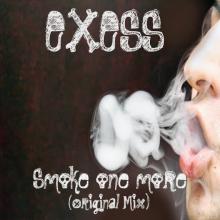 Exess - Smoke one more (Original Mix)