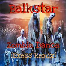 Balkstar - Zombie Dance (Exess Remix)