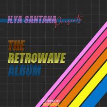 Ilya Santana_The Retrowave album