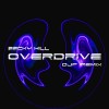 Becky Hill - Overdrive (DjP Remix)