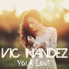 Vic Nandez - Your Love