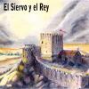 El Siervo y el Rey