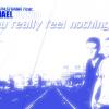You Really feel nothing  (Eurotrance)