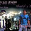 amor por ti (remix) kenny y sddi ft Mark Alain