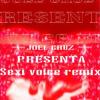 JOEL CRUZ (Sexi voice remix)