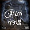 Corazón de Metal ( 2009 )