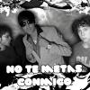 los insoportables-no te metas conmigo(by barrozo producciones)